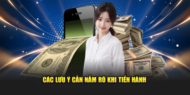 Những lưu ý cần nhớ khi tiến hành nạp vốn 8kbet