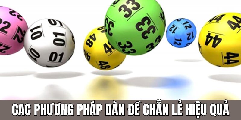 Top 5 phương pháp dàn đề chẵn lẻ hiệu quả