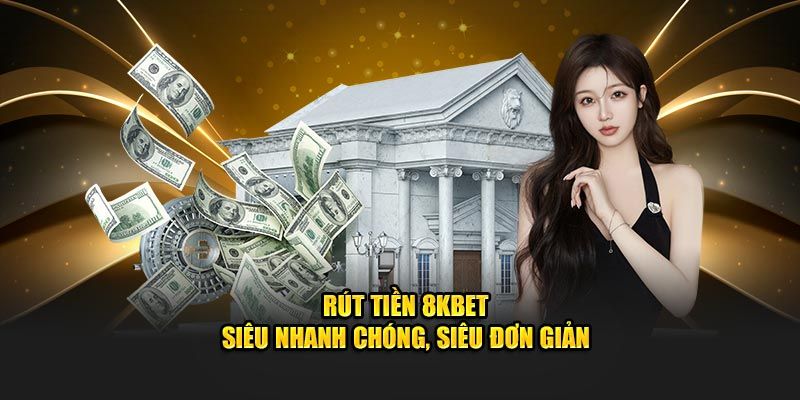 Rút tiền 8kbet