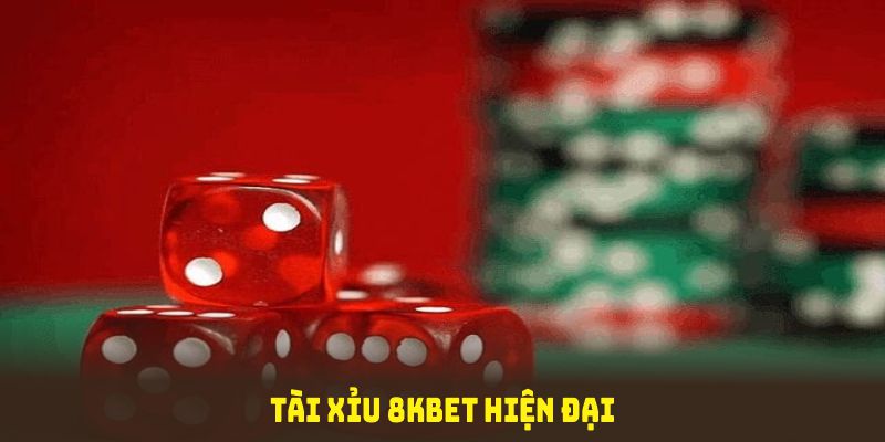 Tài xỉu 8KBET hiện đại với giao diện đẹp mắt và bảo mật tuyệt đối